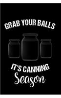 Grab Your Balls It's Canning Season