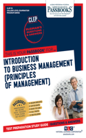 Introduction to Business Management (Principles of Management) (Clep-18): Passbooks Study Guide Volume 18