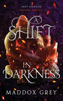 Shift in Darkness