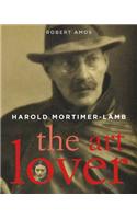 Harold Mortimer-Lamb: The Art Lover