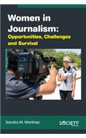 Women in Journalism: Opportunities, Challenges and Survival