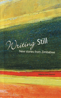 Writing Still: New Stories from Zimbabwe(English)