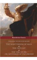 The Martyrdom of Man, The Outcast, and The Veil Of Isis; or, Mysteries of the Druids
