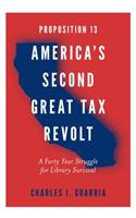 Proposition 13 - America's Second Great Tax Revolt