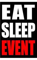 Eat Sleep Event Notebook for a Host and Hostess, Blank Lined Journal: Medium Spacing Between Lines