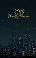 2019 Weekly Planner: Weekly Schedule Organizer - Agenda Planner for the Next Month - Goals, Project, to Do List, Follow Up for Your Task or Work