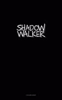 Shadow Walker