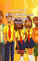 Between My Best Friends and the School Bullies