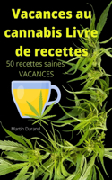 Vacances au cannabis Livre de recettes