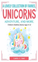A lovely collection of fairies, unicorns, adventure, and more.