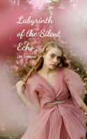 Labyrinth of the Silent Echo