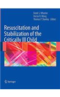 Resuscitation and Stabilization of the Critically Ill Child