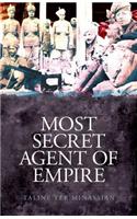 Most Secret Agent of Empire