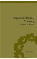 Argentina's Parallel Currency