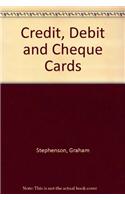 Credit, Debit and Cheque Cards