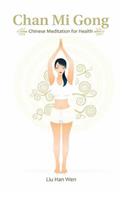 Chan Mi Gong: Chinese Meditation for Health