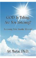 God Is Talking; Are You Listening?