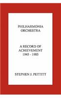 Philharmonia Orchestra. a Record of Achievement. 1945 - 1985