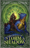 Reckoning of Storm and Shadow