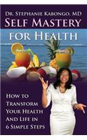 Self Mastery For Health