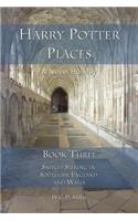 Harry Potter Places Book Three - Snitch-Seeking in Southern England and Wales