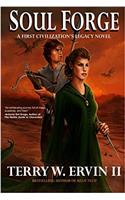 Soul Forge: A First Civilizations Legacy Novel: Volume 3