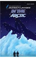 In the Arctic (Adventures of Archibald and Jockabeb): (Adventures of Archibald and Jockabeb)