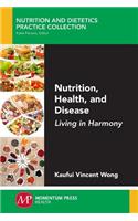 Nutrition, Health, and Disease