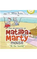 The Adventures of Matilda and Marty Mouse: At the Seaside