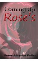 Coming Up Rose's