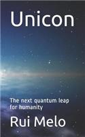 Unicon: The Next Quantum Leap for Humanity