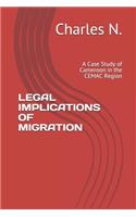 Legal Implications of Migration