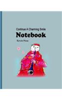Notebook: Continue A Charming Smile On Your Face.(3 Daily Notebook)