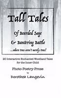 Tall Tales: Tall Tales of Bisonbear & Schnauzerworm and Tall Tales of Bearded Sage & Bantering Battle.