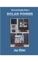 Next Level Prepping Volume 1: Solar Power(1 Next Level Prepping)