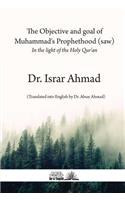 Objective and Goal of Muhammad's Prophethood (Saw)