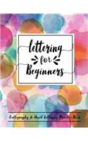 Lettering For Beginners: Calligraphy & Hand Lettering Practice Book, Hand Lettering Workbook, Practice Pages Free Form 3 Paper Type (Angle Lined, Straight Line and Grid Line