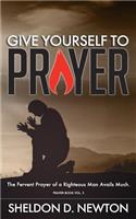 Give Yourself To Prayer