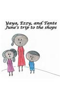 Yaya, Ezzy and Tante June's trip to the shops