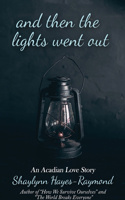And Then the Lights Went Out