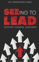 SEEing To Lead