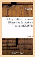 Solfège National Ou Cours Élémentaire de Musique Vocale. Partie 2