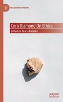 Cora Diamond on Ethics