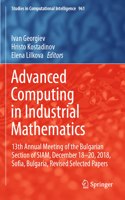 Advanced Computing in Industrial Mathematics: 13th Annual Meeting of the Bulgarian Section of Siam, December 18-20, 2018, Sofia, Bulgaria, Revised Selected Papers