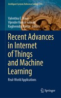 Recent Advances in Internet of Things and Machine Learning