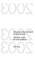 Schweizerisches Jahrbuch Fuer Kirchenrecht. Band 9 (2004)- Annuaire Suisse de Droit Ecclesial. Volume 9 (2004)