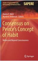 Consensus on Peirce’s Concept of Habit