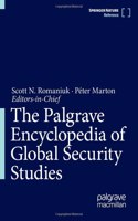 Palgrave Encyclopedia of Global Security Studies