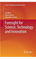 Foresight for Science, Technology and Innovation