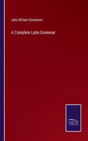 Complete Latin Grammar